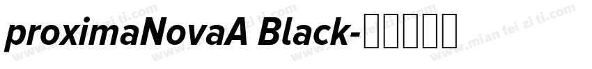proximaNovaA Black字体转换